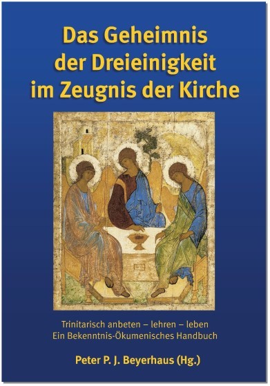 Das Geheimnis der Dreieinigkeit im Zeugnis der Kirche