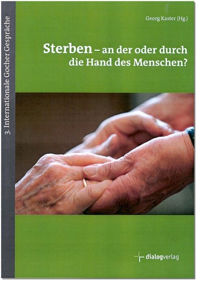 Sterben – an der oder durch die Hand des Menschen?