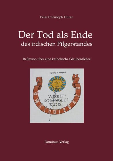 Der Tod als Ende des irdischen Pilgerstandes