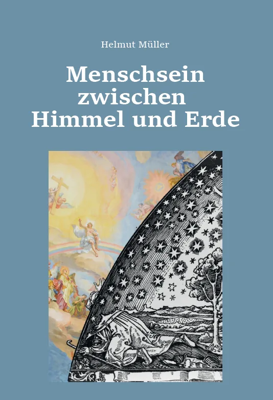 Menschsein zwischen Himmel und Erde